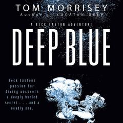 Deep Blue Audiobook, by Tom Morrisey
