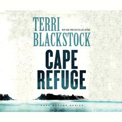 Cape Refuge Audiobook, by Terri Blackstock