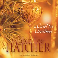 A Carol for Christmas Audiobook, by Robin Lee Hatcher