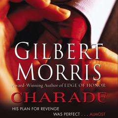 Charade Audiobook, by Gilbert Morris