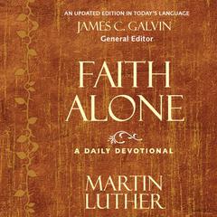 Faith Alone: A Daily Devotional Audiobook, by Martin Luther