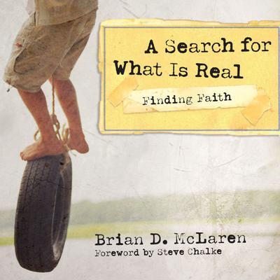 Finding Faith---A Search for What Is Real: A Search for What Is Real Audiobook, by Brian D. McLaren