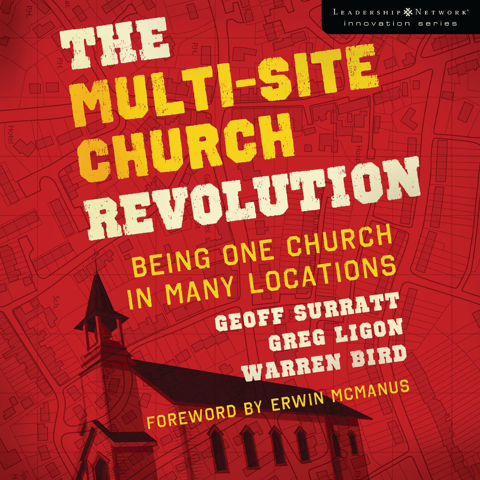 The Multi-Site Church Revolution: Being One Church in Many Locations Audiobook, by Geoff Surratt