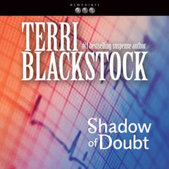 Shadow of Doubt Audiobook, by Terri Blackstock