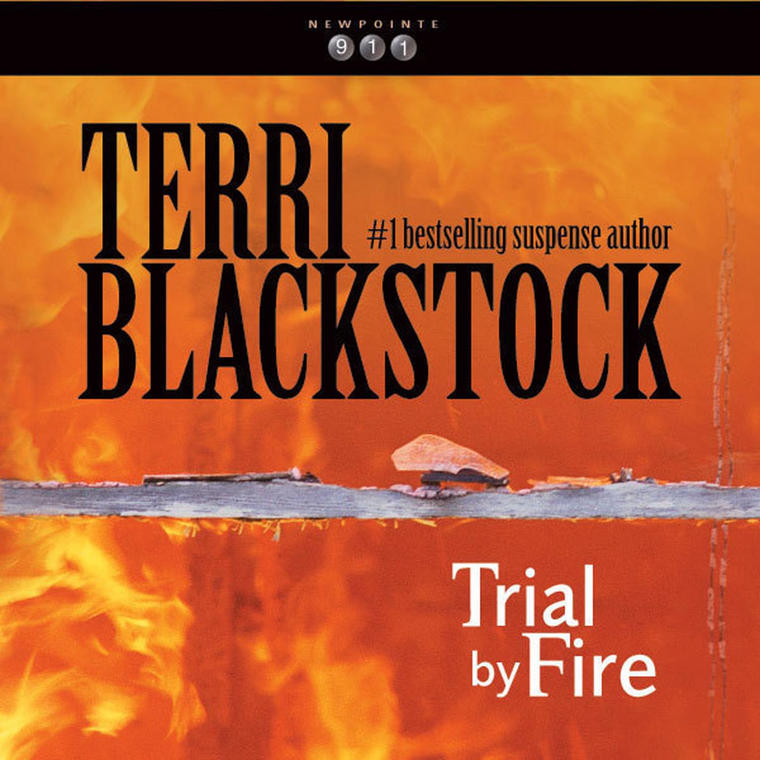 Trial by Fire Audiobook, by Terri Blackstock