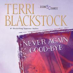 Never Again Good-Bye Audiobook, by Terri Blackstock