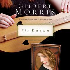The Dream Audiobook, by Gilbert Morris