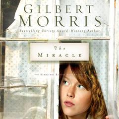 The Miracle Audiobook, by Gilbert Morris
