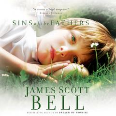 Sins of the Fathers Audiobook, by James Scott Bell