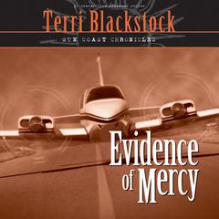 Evidence of Mercy Audiobook, by Terri Blackstock