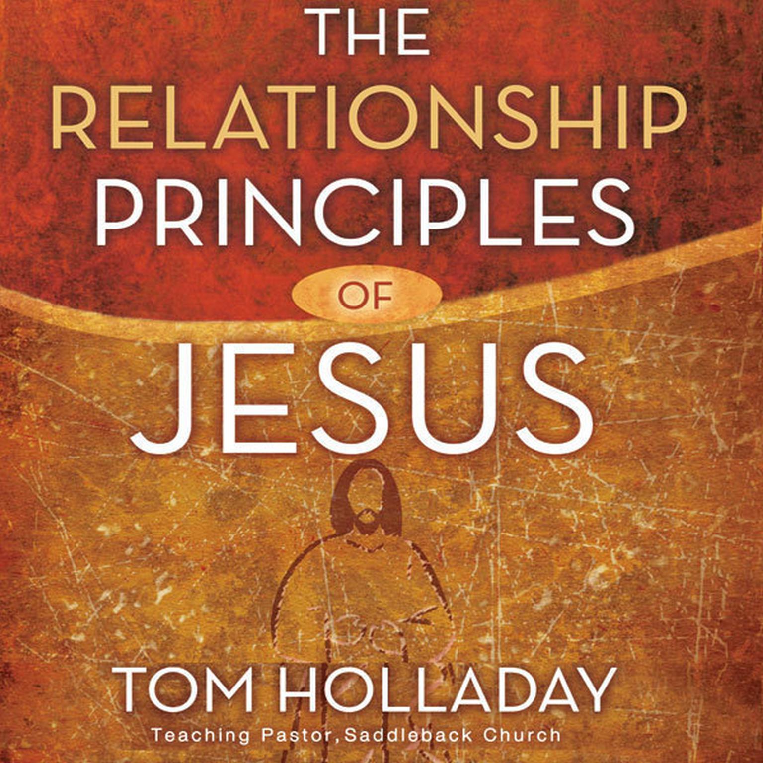 The Relationship Principles of Jesus Audiobook, by Tom Holladay