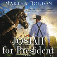Josiah for President: A Novel Audiobook, by Martha Bolton