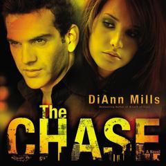 The Chase: A Novel Audiobook, by DiAnn Mills