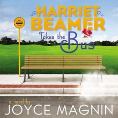 Harriet Beamer Takes the Bus Audiobook, by Joyce Magnin