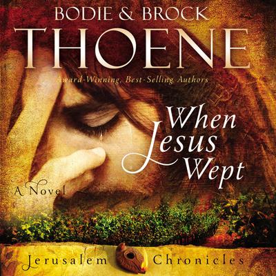 When Jesus Wept Audiobook, by Brock Thoene