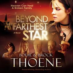 Beyond the Farthest Star: A Novel Audiobook, by Bodie Thoene