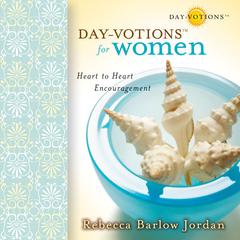 Day-votions for Women: Heart to Heart Encouragement Audiobook, by Rebecca Barlow Jordan