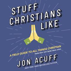 Stuff Christians Like Audiobook, by Jonathan Acuff