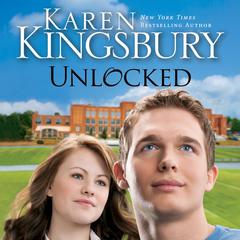 Unlocked: A Love Story Audiobook, by Karen Kingsbury