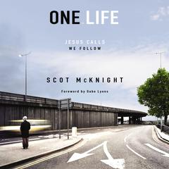 One.Life: Jesus Calls, We Follow Audiobook, by Scot McKnight