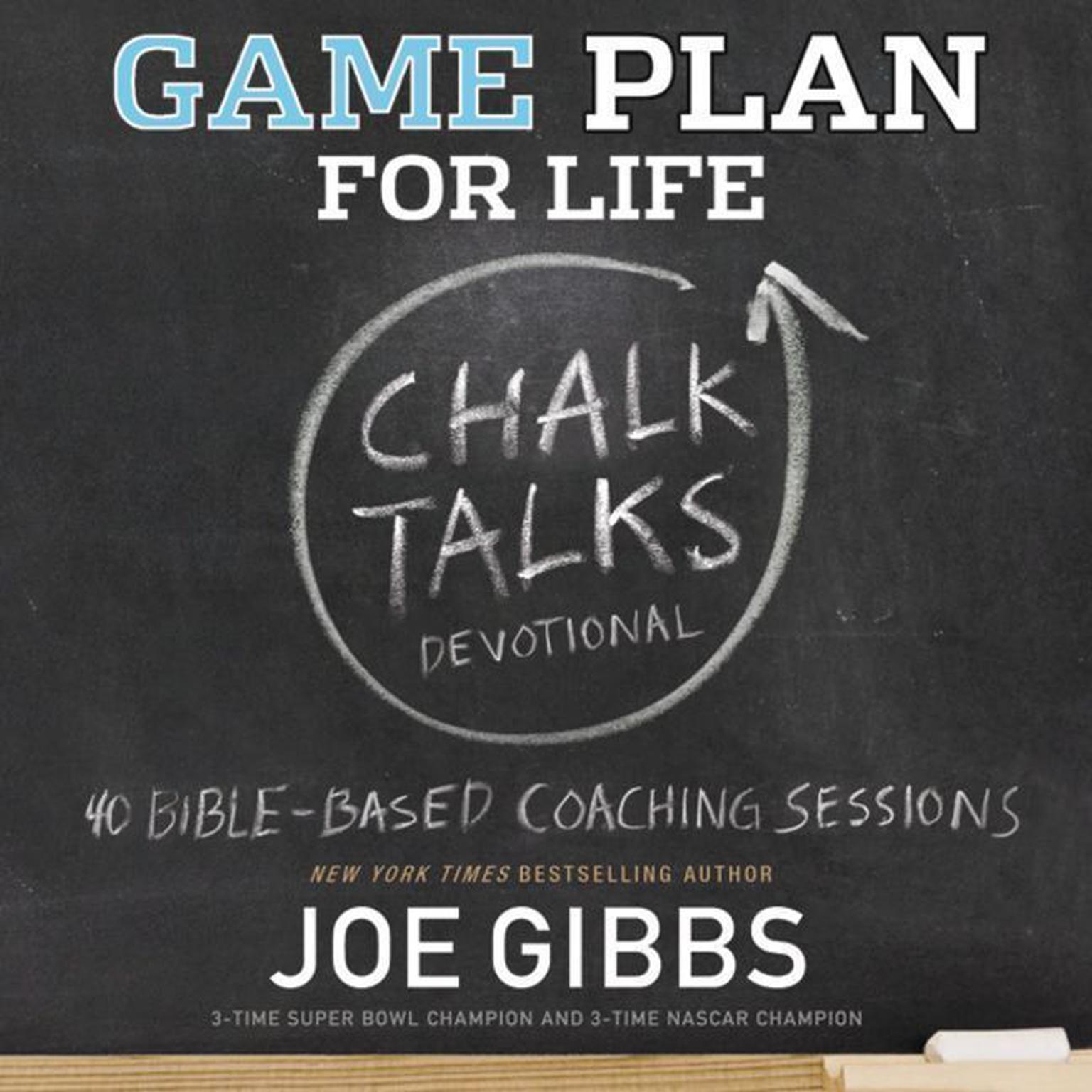 Game Plan for Life CHALK TALKS: Chalk Talks Audiobook, by Joe Gibbs