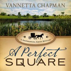 A Perfect Square Audiobook, by Vannetta Chapman