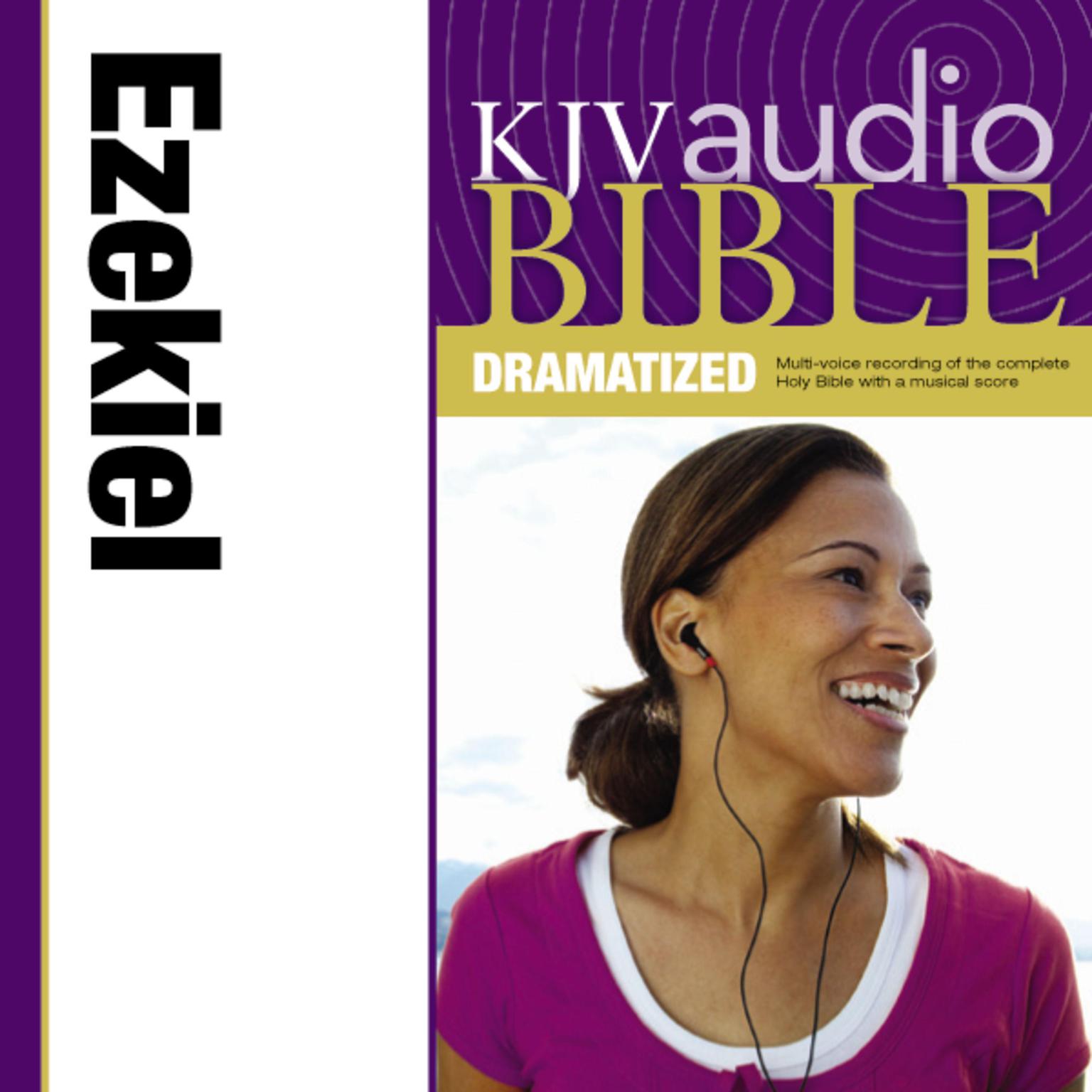 Dramatized Audio Bible - King James Version, KJV: (23) Ezekiel: Holy Bible, King James Version Audiobook, by Thomas Nelson