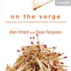 On the Verge: A Journey Into the Apostolic Future of the Church Audiobook, by Dave Ferguson