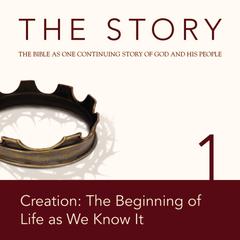 The Story Audio Bible - New International Version, NIV: Chapter 01 - Creation: The Beginning of Life as We Know It Audiobook, by Zondervan