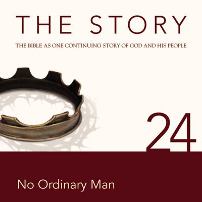 The Story Audio Bible - New International Version, NIV: Chapter 24 - No Ordinary Man Audiobook, by Zondervan