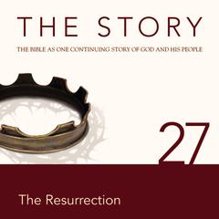 The Story Audio Bible - New International Version, NIV: Chapter 27 - The Resurrection Audiobook, by Zondervan