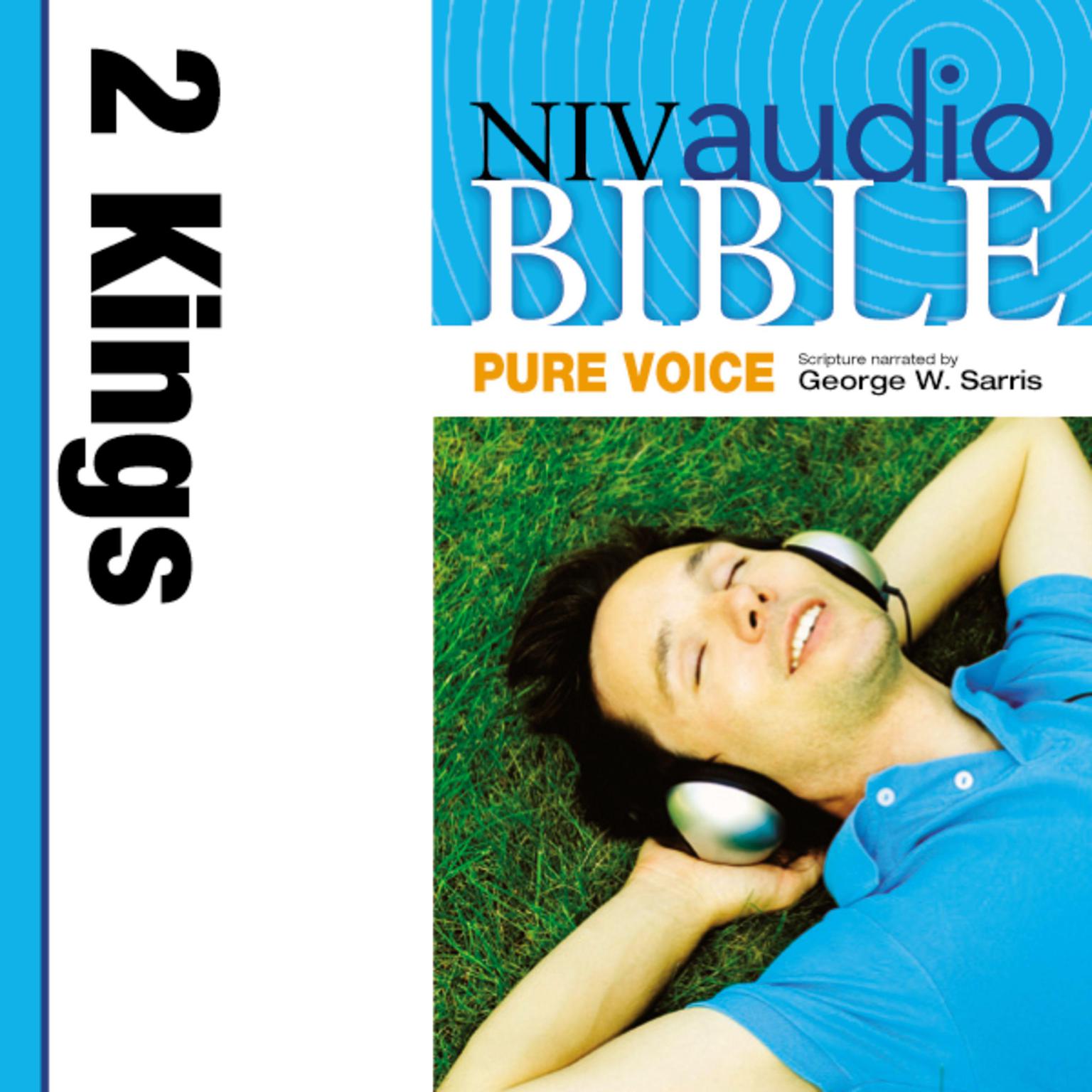 Pure Voice Audio Bible - New International Version, NIV (Narrated by George W. Sarris): (11) 2 Kings: 2 Kings Audiobook, by Zondervan