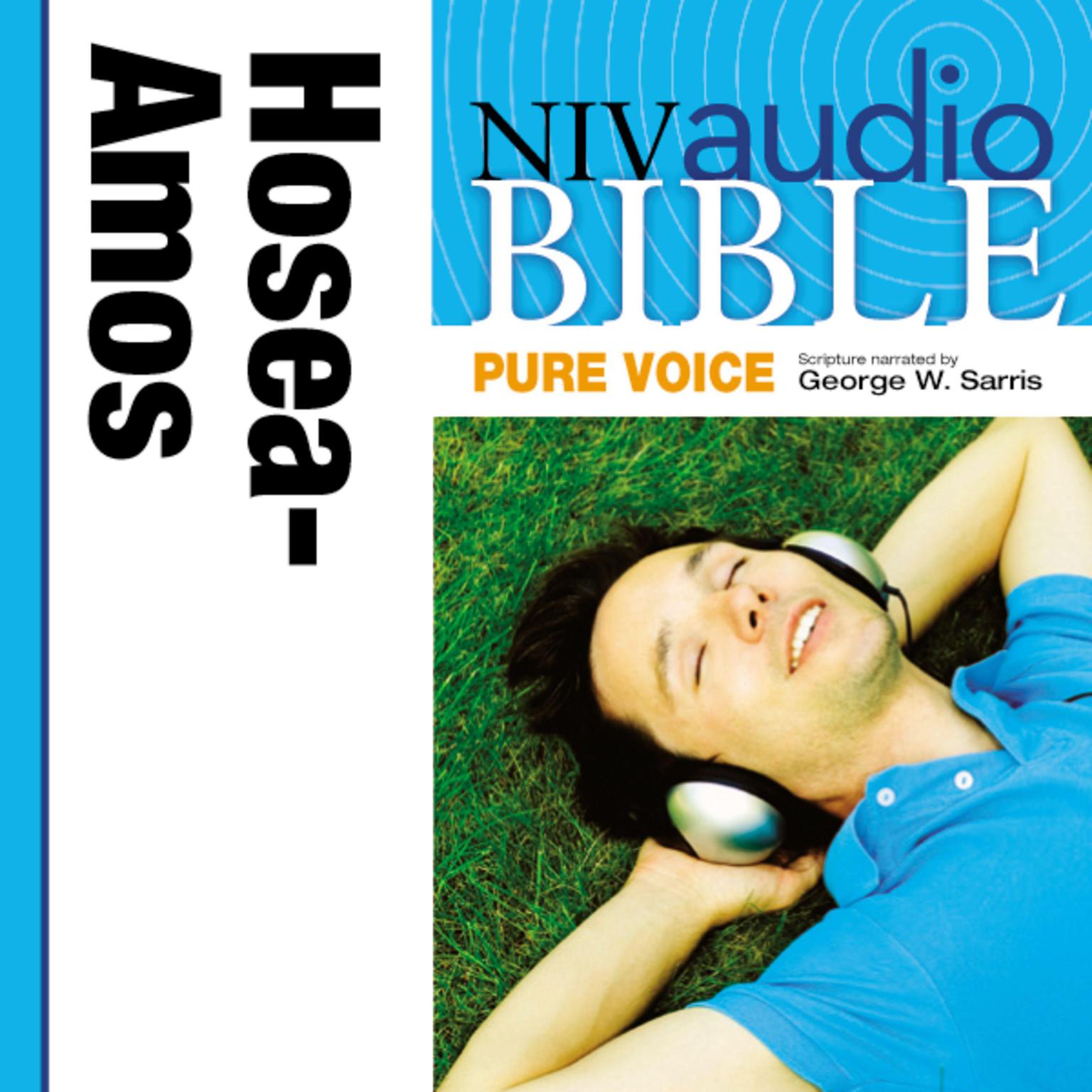 Pure Voice Audio Bible - New International Version, NIV (Narrated by George W. Sarris): (25) Hosea, Joel, and Amos Audiobook, by Zondervan