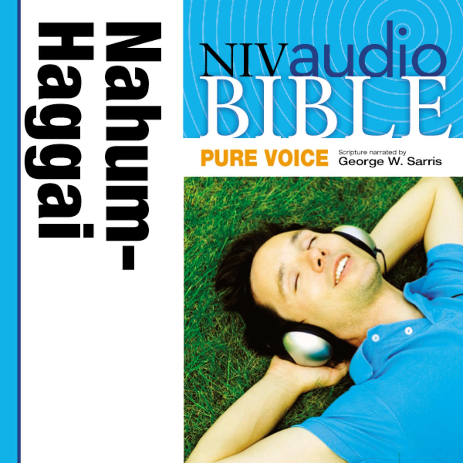Pure Voice Audio Bible - New International Version, NIV (Narrated by George W. Sarris): (27) Nahum, Habakkuk, Zephaniah, and Haggai Audiobook, by Zondervan