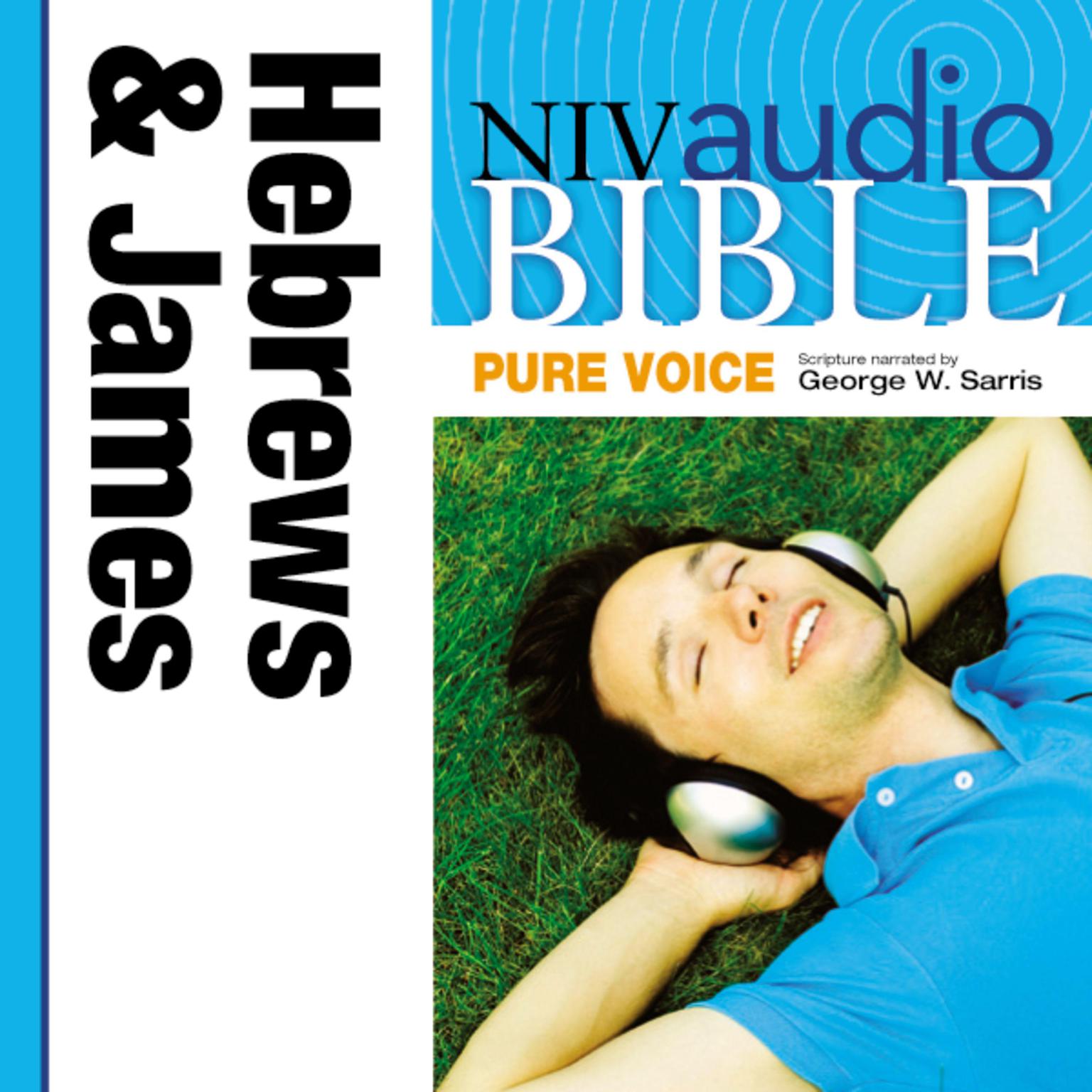 Pure Voice Audio Bible - New International Version, NIV (Narrated by George W. Sarris): (38) Hebrews and James Audiobook, by Zondervan