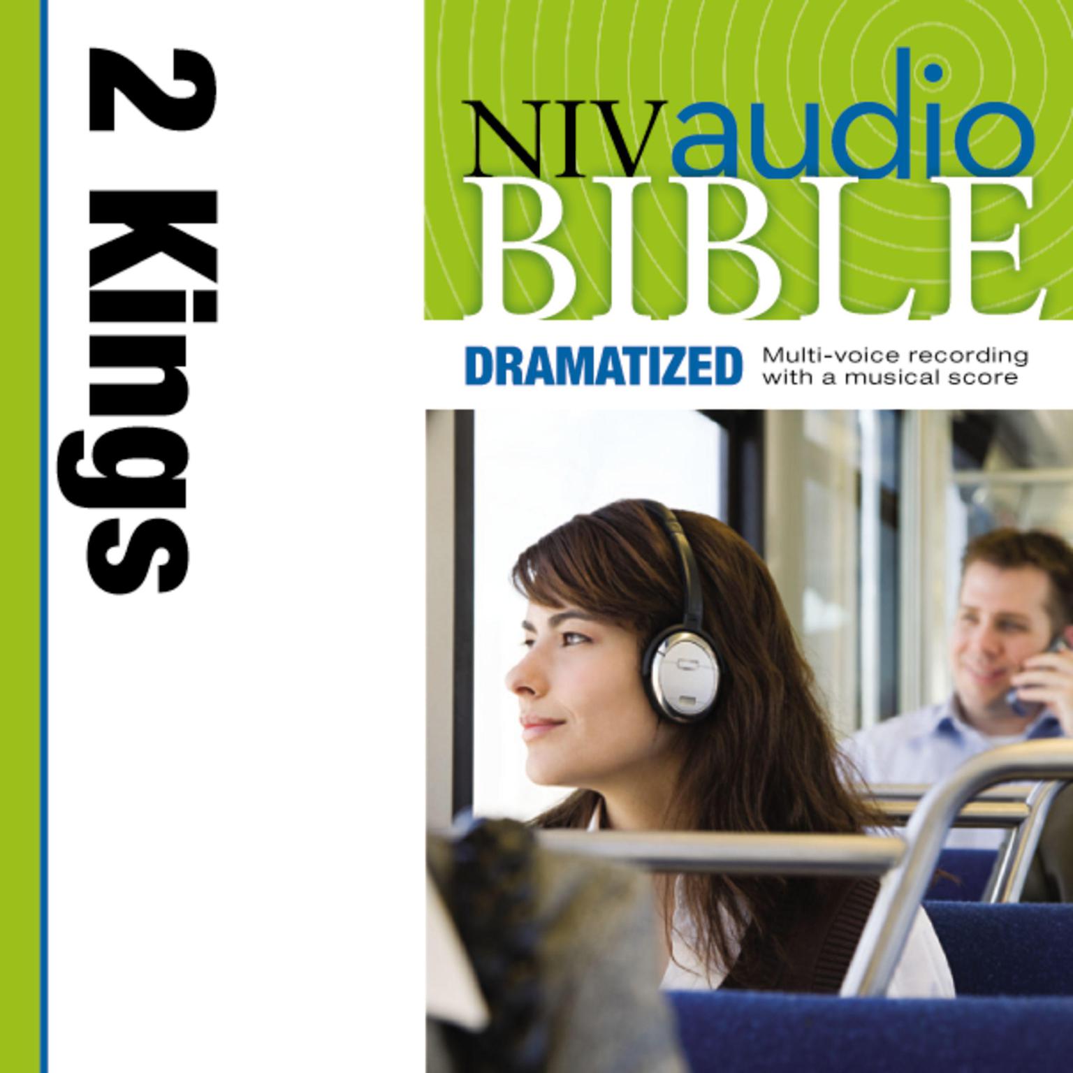 Dramatized Audio Bible - New International Version, NIV: (11) 2 Kings Audiobook, by Zondervan