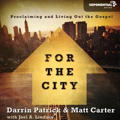 For the City: Proclaiming and Living Out the Gospel Audiobook, by Chris Tomlin