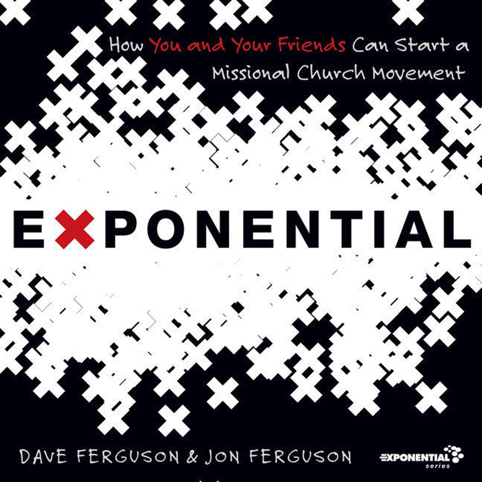The Exponential: How to Accomplish the Jesus Mission Audiobook, by Dave Ferguson