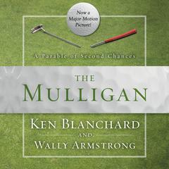 The Mulligan: A Parable of Second Chances Audiobook, by Ken Blanchard