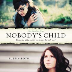 Nobodys Child Audiobook, by Austin Boyd
