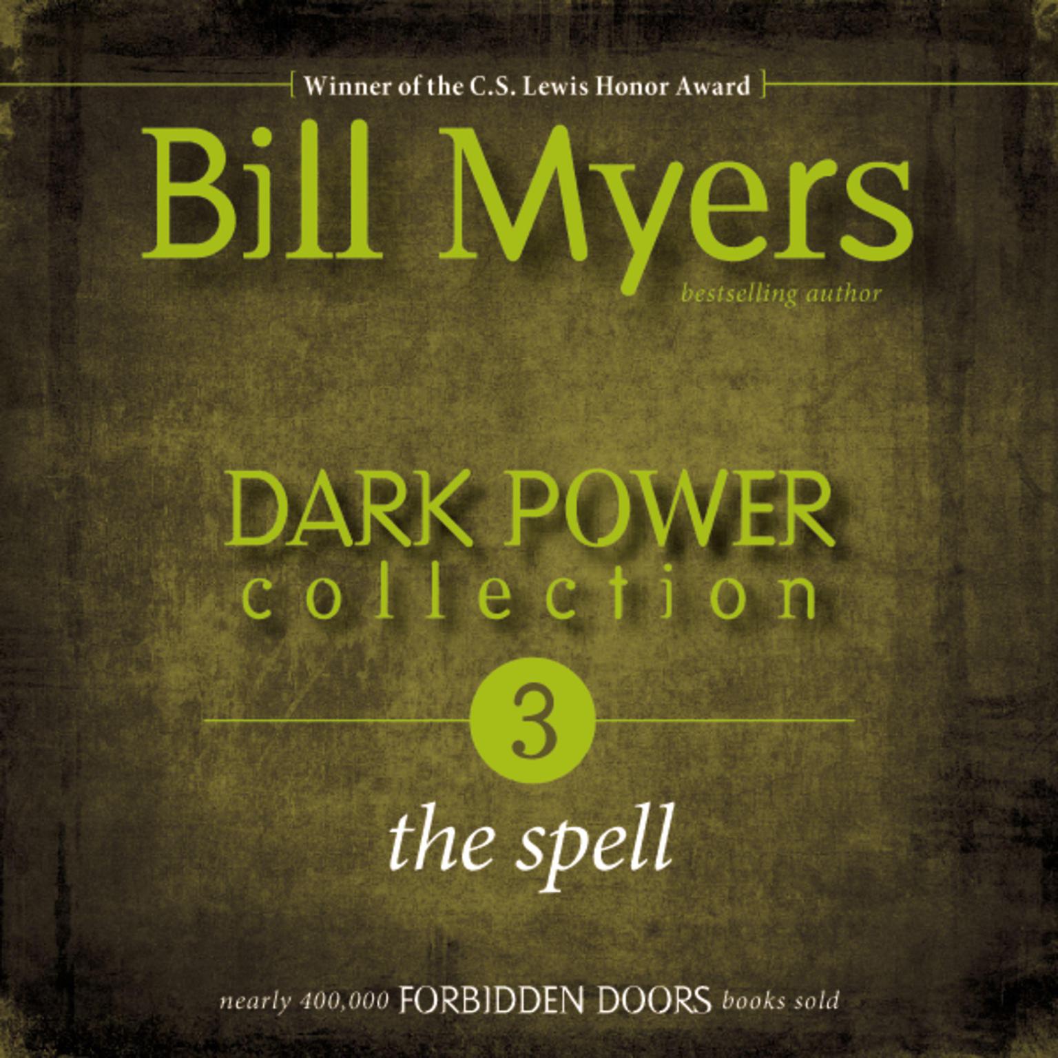 Dark Power Collection: The Spell Audiobook, by Bill Myers
