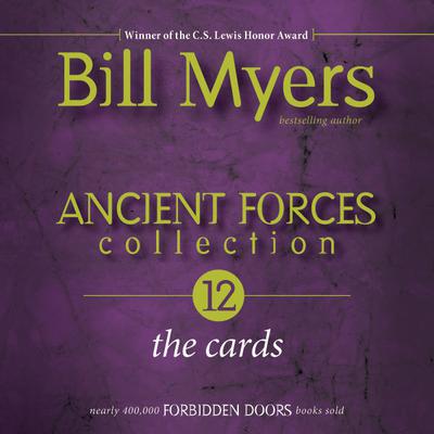 Ancient Forces Collection: The Cards Audiobook, by Bill Myers