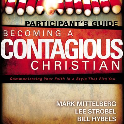 Becoming a Contagious Christian: Be Who You Already Are Audiobook, by Bill Hybels