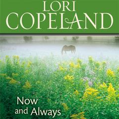Now and Always Audiobook, by Lori Copeland