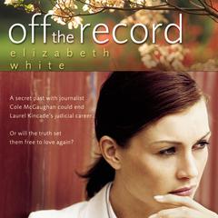 Off the Record Audiobook, by Elizabeth White