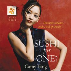 Sushi for One? Audiobook, by Camy Tang