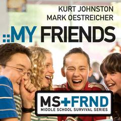 My Friends Audiobook, by Kurt Johnston