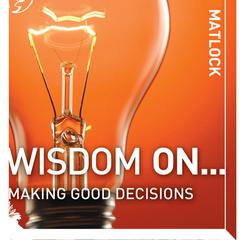Wisdom On ... Audio Collection Audiobook, by Mark Matlock