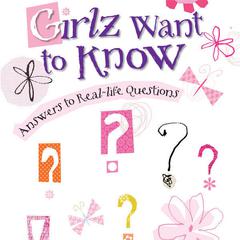 Girlz Want to Know: Answers to Real-Life Questions Audiobook, by Susie Shellenberger