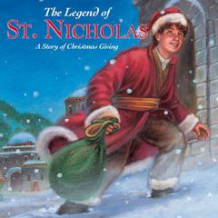 The Legend of St. Nicholas: A Story of Christmas Giving Audiobook, by Dandi Daley Mackall